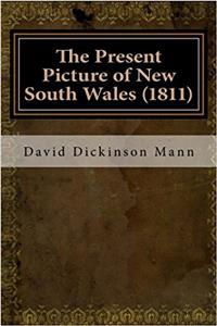 The Present Picture of New South Wales, 1811