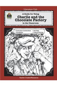 Guide for Using Charlie & the Chocolate Factory in the Classroom