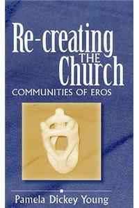 Re-Creating the Church