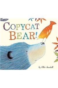 Copycat Bear!