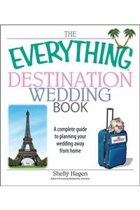 The Everything Destination Wedding Book