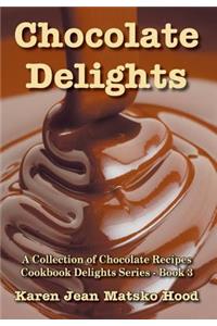 Chocolate Delights Cookbook, Volume I