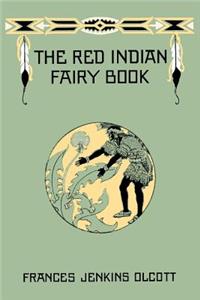 Red Indian Fairy Book (Yesterday's Classics)