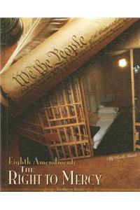 Eighth Amendment: the Right to Mercy