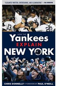 How the Yankees Explain New York