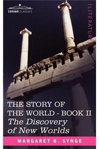 The Discovery of New Worlds, Book II of the Story of the World