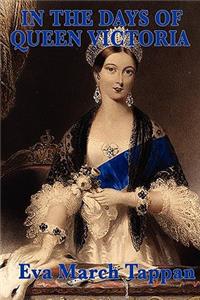 In the Days of Queen Victoria