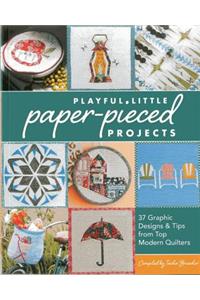 Playful Little Paper-Pieced Projects