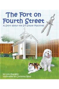 Fort on Fourth Street, The: A Story about the Six Simple Machines