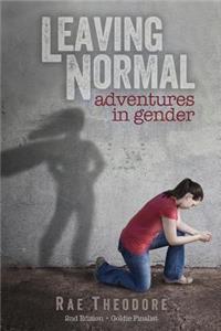 Leaving Normal - Adventures in Gender