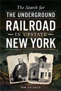 Search for the Underground Railroad in Upstate New York