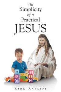 The Simplicity of a Practical Jesus