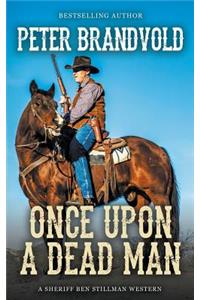 Once Upon a Dead Man