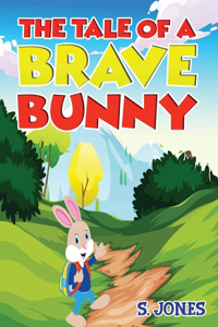 Tale Of A Brave Bunny