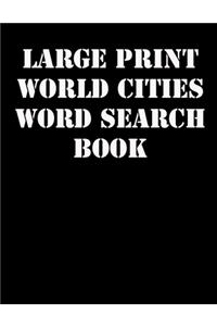 Large print World Cities Word Search Book