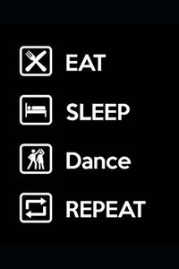 Eat Sleep Dance Repeat