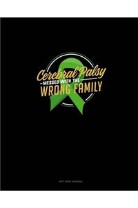 Cerebral Palsy Messed With The Wrong Family