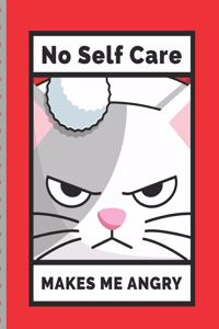 No Self Care Makes Me Angry