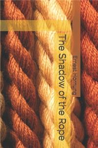 The Shadow of the Rope