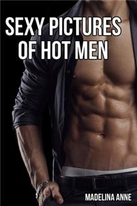 Sexy Pictures Of Hot Men