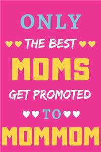 Only The Best Moms Get Promoted To Mommom