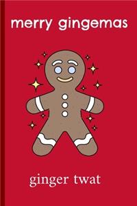 Merry Gingemas Ginger Twat