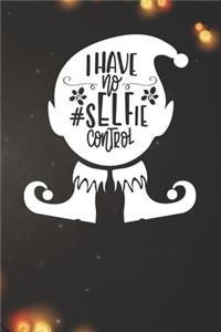 I have No Selfie Control Notebook