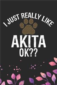 I Just Really Like Akita Ok?