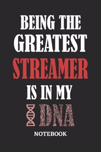 Being the Greatest Streamer is in my DNA Notebook