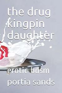 The drug kingpin daughter