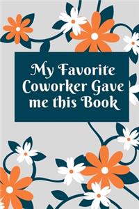 My Favorite Coworker Gave me this Book