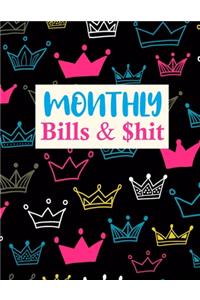 Monthly Bills & $hit