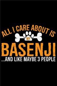 All I Care About Is My Basenji and Like Maybe 3 people