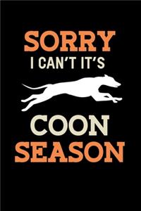 Sorry I Can't It's Coon Season