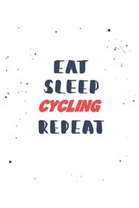 Eat Sleep cycling Repeat