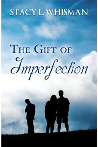 Gift of Imperfection