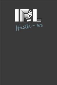 Irl Hustle-On.