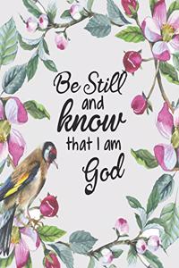 Be Still And Know That I Am God