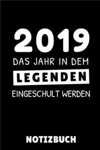 2019 Das Jahr in Dem Legenden Eingeschult Werden Notizbuch