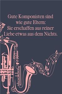 Gute Komponisten sind wie gute Eltern