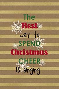 The Best Way To Spend Christmas Cheer Is Singing