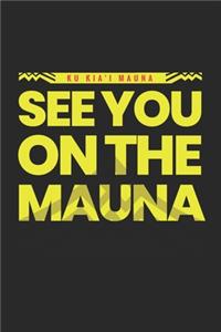 Ku Kia'i Mauna See You on the Mauna