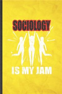 Sociology Is My Jam