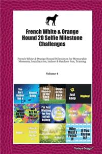 French White & Orange Hound 20 Selfie Milestone Challenges