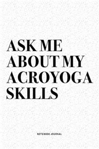 Ask Me About My Acroyoga Skills
