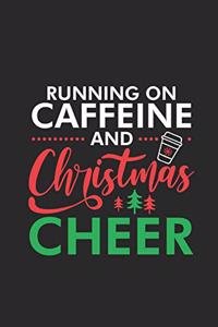 Running On Caffeine And Christmas Cheer