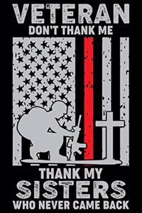 Veteran Don't Thank Me Thank My Sisters Who Never Came Back