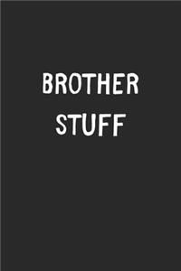 Brother Stuff