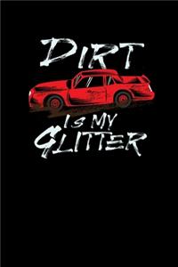 Dirt Is My Glitter