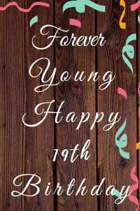 Forever Young Happy 19th Birthday